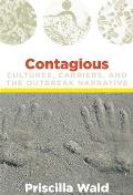 Contagious: Cultures, Carriers, and the Outbreak Narrative (John Hope Franklin Center Books (Paperback)) Cover