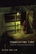 Translating Time: Cinema, the Fantastic, and Temporal Critique (John Hope Franklin Center Books) Cover