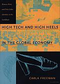 High Tech and High Heels in the Global Economy: Women, Work, and Pink-Collar Identities in the Caribbean