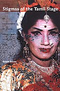 Stigmas of the Tamil Stage: An Ethnography of Special Drama Artists in South India