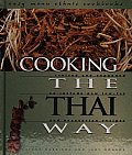 Cooking the Thai Way: Revised and Expanded to Include New Low-fat and Vegetarian Recipes