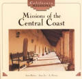 Missions of the Central Coast: Santa Barbara, Santa Ines, La Purisima (California Missions)