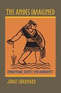 The Andes Imagined: Indigenismo, Society, and Modernity (Pitt Illuminations) Cover