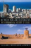 Between Ruin and Restoration: An Environmental History of Israel (History of the Urban Environment)