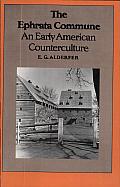 The Ephrata Commune: An Early American Counterculture