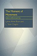 The Moment of Movement: Dance Improvisation