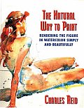 The Natural Way to Paint: Rendering the Figure in Watercolor Simply and Beautifully Cover