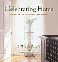 Celebrating Home: Decorating for the Holidays and Seasons Cover
