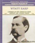 Wyatt Earp: Sheriff del Oeste Americano / Wyatt Earp (Grandes Personajes en la Historia de los Esados Unidos)