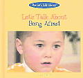 Being Afraid (Large Print) (Let's Talk Library Set 6)