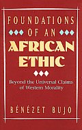 Foundations of an African Ethic
