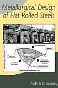Manufacturing Engineering and Materials Processing #65: Metallurgical Design of Flat Rolled Steels Cover