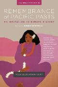 Remembrance of Pacific Pasts: An Invitation to Remake History