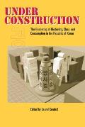 Under Construction: The Gendering of Modernity, Class, and Consumption in the Republic of Korea