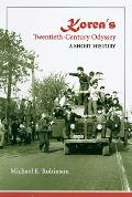 Korea's Twentieth-Century Odyssey: A Short History Cover