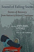 The Sound of Falling Snow: Stories of Recovery from Autism and Related Disorders Cover