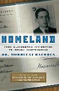 Homeland: From Clandestine Immigration to Israeli Independence Cover