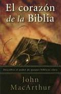 El Corazon de la Biblia: Descubra el Poder de Pasajes Biblicos Clave