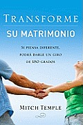 Transforme Su Matrimonio: Se Piensa Diferente, Podra Darle Un Giro de 180 Grados