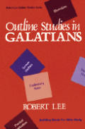 Outline Studies in Galatians (Robert Lee Outline Studies Series)