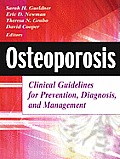 Osteoporosis: Clinical Guidelines for Prevention, Diagnosis, and Management