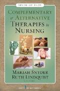 Complementary & Alternative Therapies in Nursing, Sixth Edition