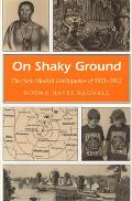 On Shaky Ground: The New Madrid Earthquakes of 1811-1812 (Missouri Heritage Readers) Cover