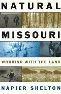 Natural Missouri: Working with the Land