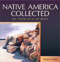 Native America Collected: The Culture of an Art World