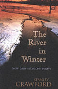 The River in Winter: New and Selected Essays