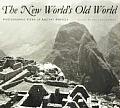 The New World's Old World: Photographic Views of Ancient America