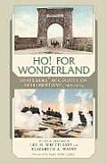Ho! for Wonderland: Travelers' Accounts of Yellowstone, 1872-1914
