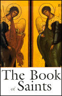 The Book of Saints: A Comprehensive Biographical Dictionary Cover