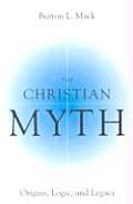 Christian Myth: Origins, Logic, and Legacy Cover