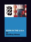 Bruce Springsteen: Born in the USA (33 1/3 Series)