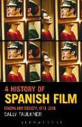 A History of Spanish Film: Cinema and Society 1910-2010