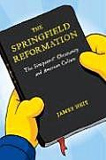 Springfield Reformation: The Simpsons, Christianity, and American Culture