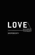 Love: New Century Theology (New Century Theology)