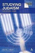 Studying Judaism: The Critical Issues (Studying World Religions)