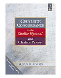 Chalice Concordance to the Chalice Hymnal and Chalice Praise