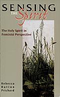 Sensing the Spirit: The Holy Spirit in Feminist Perspective
