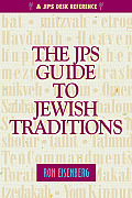 The JPS Guide to Jewish Traditions (JPS Desk Reference Series)