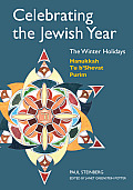 Celebrating the Jewish Year: The Winter Holidays: Hanukkah, Tu B'Shevat, Purim (Celebrating the Jewish Year)