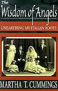 The Wisdom of Angels: Unearthing My Italian Roots Cover