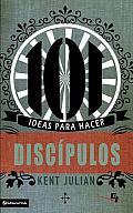 101 Ideas Para Hacer Discipulos (Especialidades Juveniles) Cover