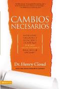 Cambios Necesarios: Empleados, Negocios y Relaciones de Los Que Debemos Desprendernos Para Seguir Adelante