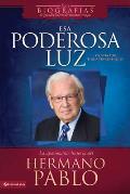 ESA Poderosa Luz: The Captivating Story of Brother Pablo