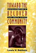 Toward the Beloved Community: Martin Luther King, Jr. & South Africa