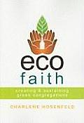 Eco-Faith: Creating and Sustaining Green Congregations