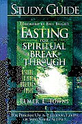 Fasting for Spiritual Breakthrough Study Guide: A Guide to Nine Biblical Facts